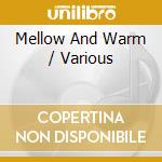 Mellow And Warm / Various cd