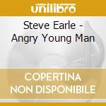 Steve Earle - Angry Young Man cd