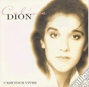 Celine Dion - C'Est Pour Vivre cd musicale di Celine Dion