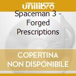 Spaceman 3 - Forged Prescriptions cd musicale di SPACEMEN 3