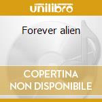 Forever alien cd
