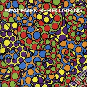 Spacemen 3 - Recurring cd musicale di SPACEMEN 3