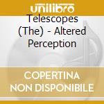 Telescopes (The) - Altered Perception cd