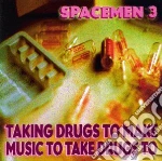 Spacemen 3 - Taking Drugs To Make Mus cd