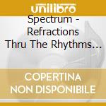 Spectrum - Refractions Thru The Rhythms Of Time 198919 cd