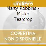 Marty Robbins - Mister Teardrop cd