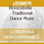 Blowzabella - Traditional Dance Music cd