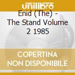 Enid (The) - The Stand Volume 2 1985 cd