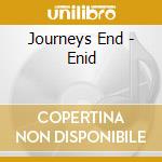 Journeys End - Enid cd musicale di Journeys End
