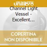 Channel Light Vessel - Excellent Spirits cd musicale