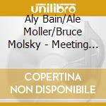 Aly Bain/Ale Moller/Bruce Molsky - Meeting Point - Live At The Liverpool Philharmonic