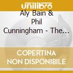 Aly Bain & Phil Cunningham - The Best Of cd