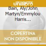 Bain, Aly/John Martyn/Emmylou Harris &Various - Transatlantic Sessions - Series 1 Vol.3 (1995) cd musicale di Bain, Aly/John Martyn/Emmylou Harris &Various