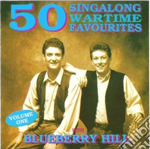 Blueberry Hill - 50 Wartime Favorites cd musicale di Blueberry Hill