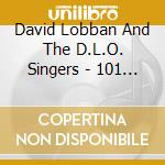 David Lobban And The D.L.O. Singers - 101 Singalong Wurlitzer Favourites cd musicale di David Lobban And The D.L.O. Singers