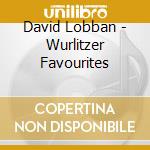 David Lobban - Wurlitzer Favourites cd
