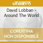 David Lobban - Around The World cd