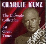 Charlie Kunz - The Ultimate Collection