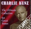 Charlie Kunz - The Ultimate Collection cd musicale di Charlie Kunz