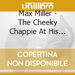 Max Miller - The Cheeky Chappie At His Best cd