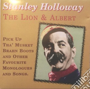 Stanley Holloway - The Lion & Albert cd musicale di Stanley Holloway