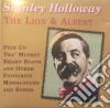 Stanley Holloway - The Lion & Albert cd musicale di Stanley Holloway