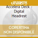 Accelera Deck - Digital Headrest cd