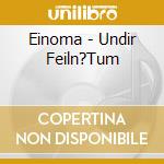 Einoma - Undir Feiln?Tum cd