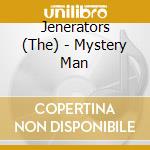 Jenerators (The) - Mystery Man cd musicale di Jenerators (The)