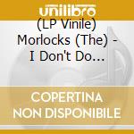 (LP Vinile) Morlocks (The) - I Don't Do Funerals Anymore (7') vinile