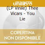 (LP Vinile) Thee Vicars - You Lie