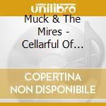 Muck & The Mires - Cellarful Of Muck cd