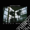 (LP Vinile) Circuit Breaker - Hands Return To Shake cd