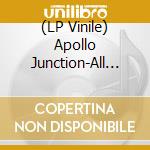 (LP Vinile) Apollo Junction-All In vinile