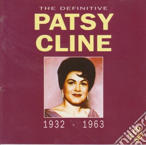 Patsy Cline - The Definitive 1932-1963 cd musicale di Patsy Cline