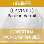 (LP VINILE) Panic in detroit cd