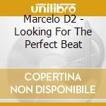 Marcelo D2 - Looking For The Perfect Beat cd