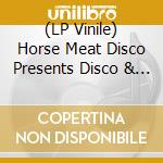 (LP Vinile) Horse Meat Disco Presents Disco & Boogie From Brazil Vol.1 / Various vinile