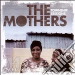 Mothers - Township Sessions cd