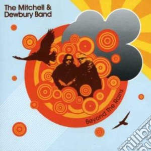 Mitchell & Dewbury Band - Beyond The Rains cd musicale di MITCHELL & DEWBURY BAND