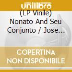 (LP Vinile) Nonato And Seu Conjunto / Jose Roberto - Cafua / Crioula Multicolorida (7') vinile