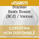 Brazilian Beats Boxset (8Cd) / Various cd