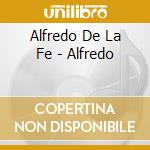 Alfredo De La Fe - Alfredo cd