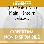 (LP Vinile) Nina Maia - Inteira Deluxe Edition/Limited vinile