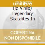 (lp Vinile) Legendary Skatalites In cd
