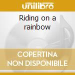 Riding on a rainbow cd musicale di The Rubettes