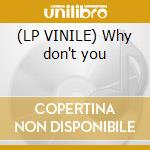 (LP VINILE) Why don't you cd