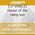 (LP VINILE) House of the rising sun cd