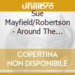 Sue Mayfield/Robertson - Around The World/Sticky Kids cd