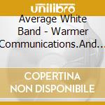Average White Band - Warmer Communications.And More cd